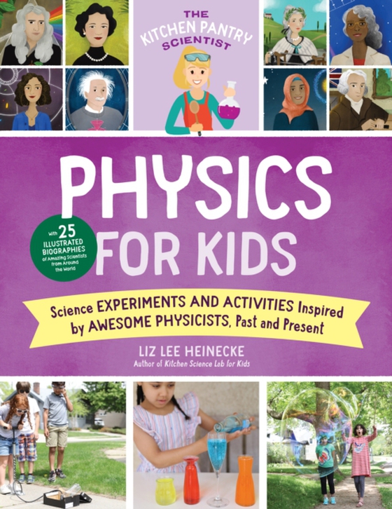 Kitchen Pantry Scientist Physics for Kids (e-bog) af Heinecke, Liz Lee