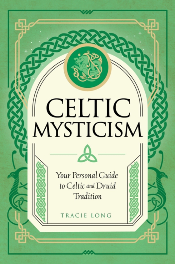 Celtic Mysticism (e-bog) af Long, Tracie