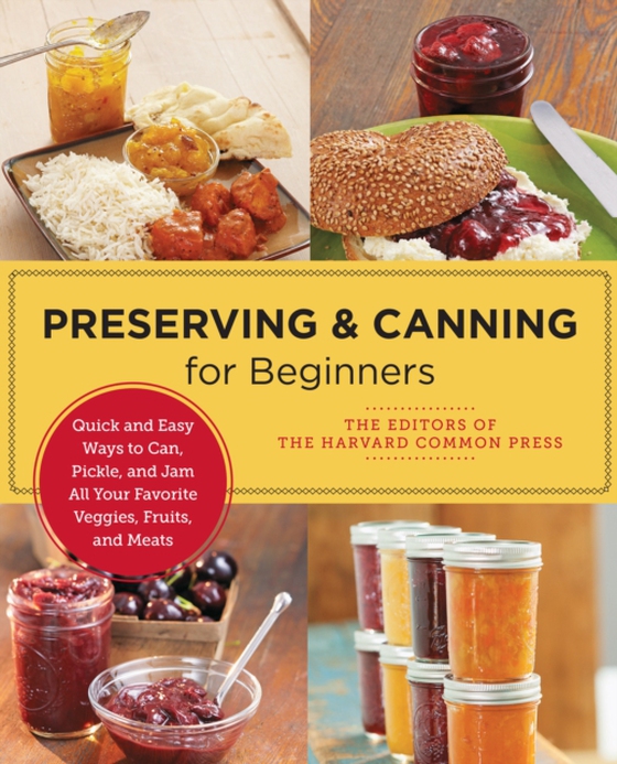 Preserving and Canning for Beginners (e-bog) af Press, Editors of the Harvard Common