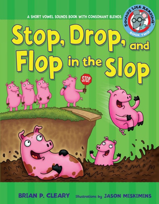 Stop, Drop, and Flop in the Slop (e-bog) af Cleary, Brian P.