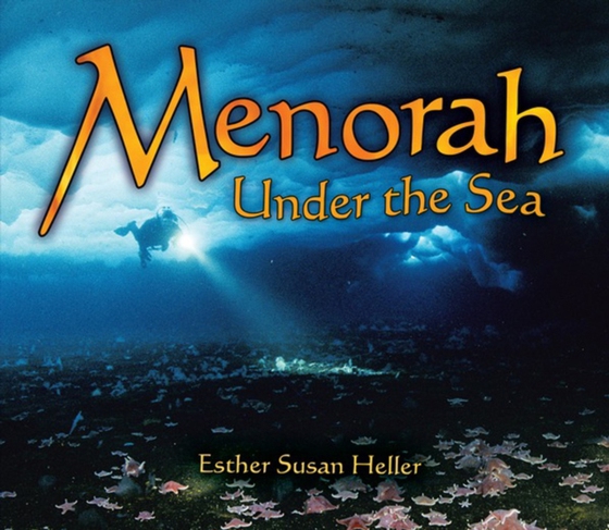 Menorah Under the Sea (e-bog) af Heller, Esther Susan