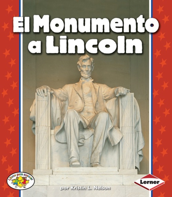 El Monumento a Lincoln (The Lincoln Memorial)