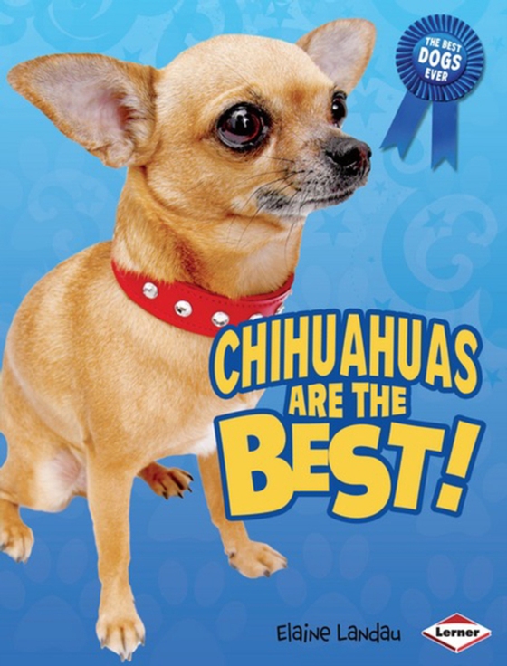 Chihuahuas Are the Best! (e-bog) af Landau, Elaine