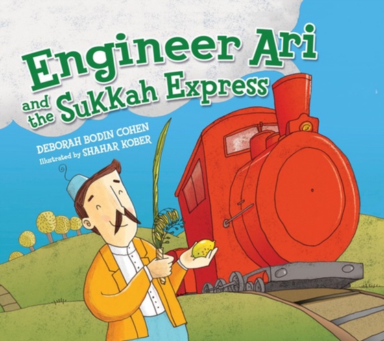 Engineer Ari and the Sukkah Express (e-bog) af Cohen, Deborah Bodin