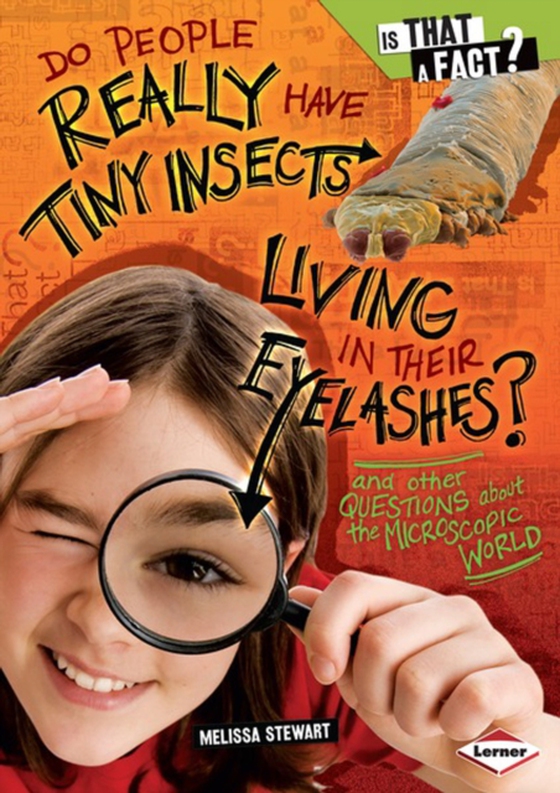 Do People Really Have Tiny Insects Living in Their Eyelashes? (e-bog) af Stewart, Melissa