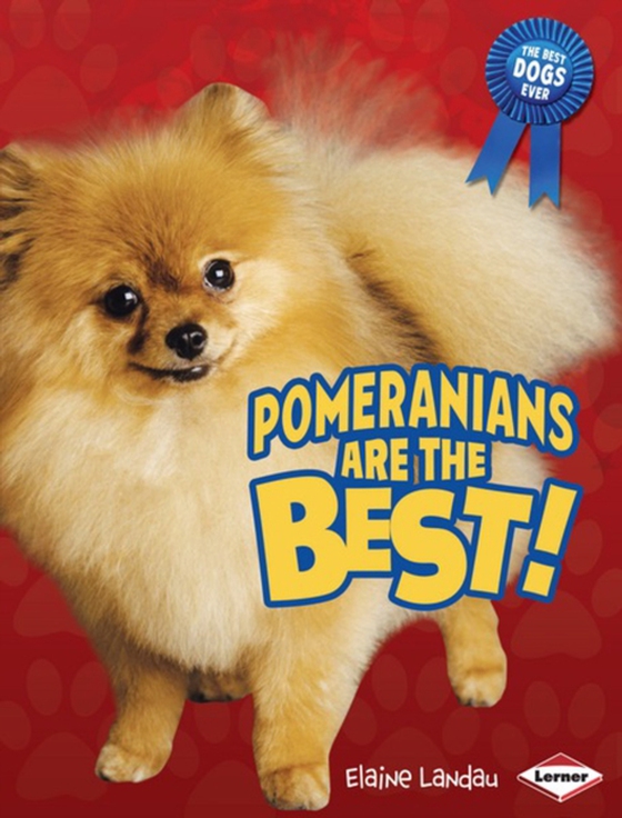 Pomeranians Are the Best! (e-bog) af Landau, Elaine