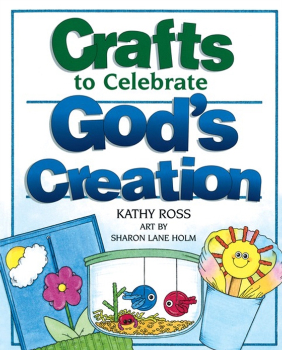 Crafts to Celebrate God's Creation