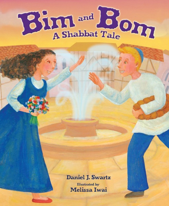 Bim and Bom, 2nd Edition (e-bog) af Swartz, Rabbi Daniel