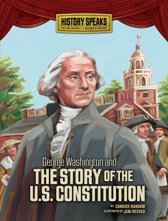 George Washington and the Story of the U.S. Constitution (e-bog) af Ransom, Candice