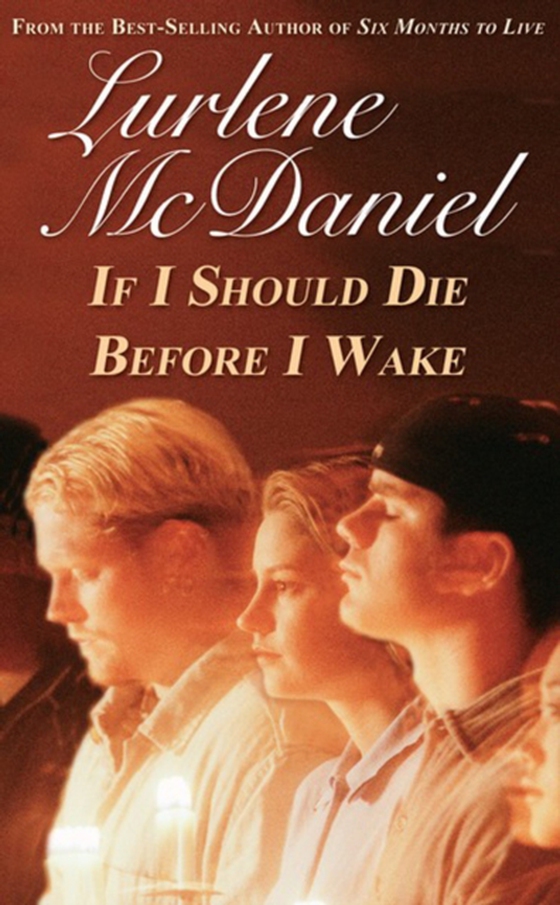 If I Should Die Before I Wake (e-bog) af McDaniel, Lurlene