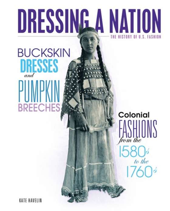 Buckskin Dresses and Pumpkin Breeches