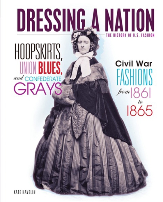 Hoopskirts, Union Blues, and Confederate Grays