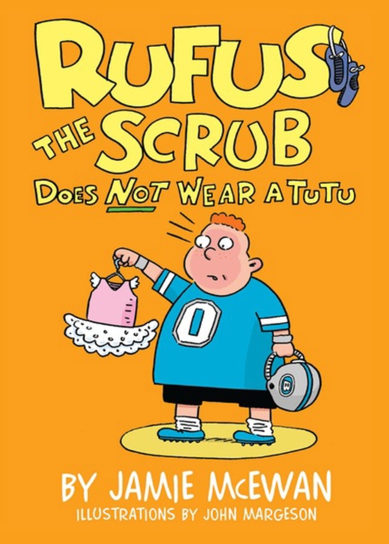 Rufus the Scrub Does Not Wear a Tutu (e-bog) af McEwan, Jamie