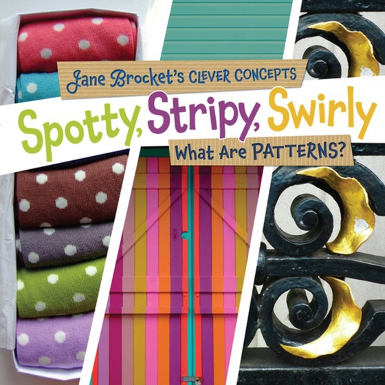 Spotty, Stripy, Swirly (e-bog) af Brocket, Jane