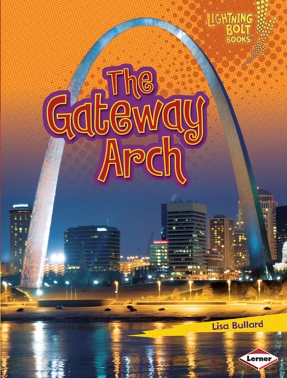 Gateway Arch (e-bog) af Bullard, Lisa