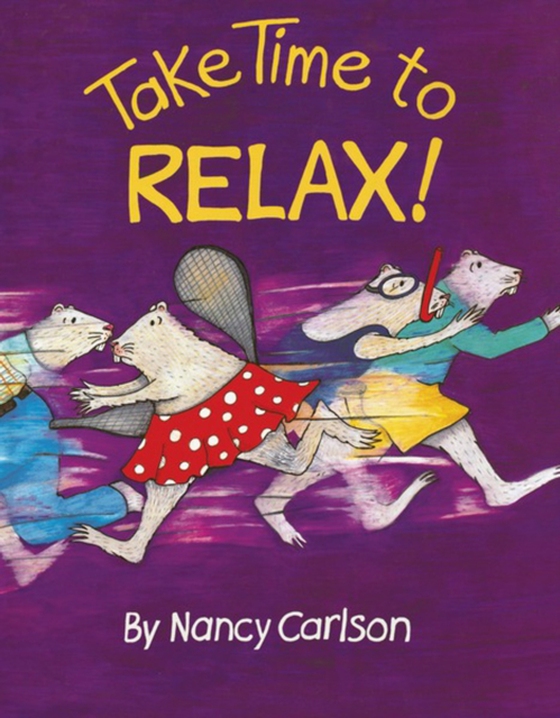 Take Time to Relax! (e-bog) af Carlson, Nancy