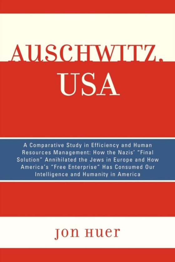 Auschwitz, USA (e-bog) af Huer, Jon