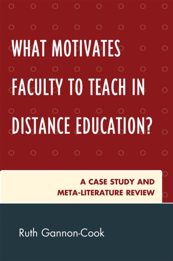 What Motivates Faculty to Teach in Distance Education? (e-bog) af Gannon-Cook, Ruth