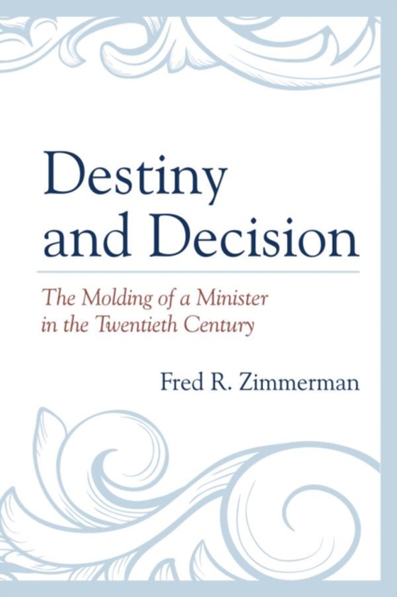 Destiny and Decision