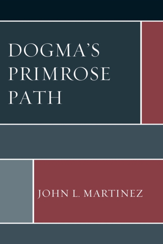 Dogma's Primrose Path