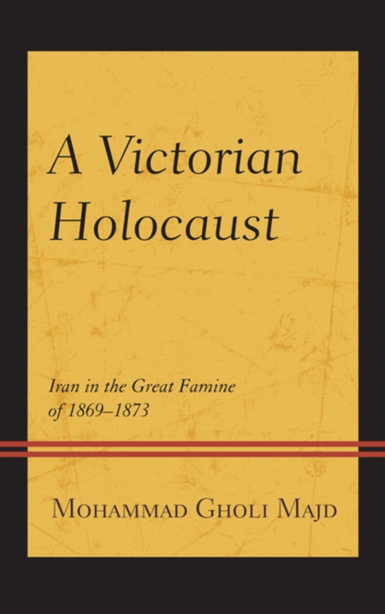 Victorian Holocaust (e-bog) af Majd, Mohammad Gholi