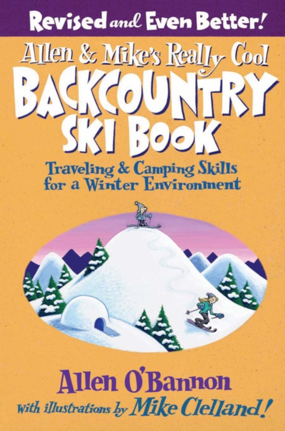 Allen & Mike's Really Cool Backcountry Ski Book, Revised and Even Better! (e-bog) af O'bannon, Allen