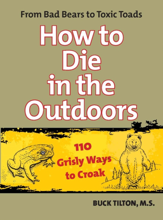 How to Die in the Outdoors (e-bog) af Tilton, Buck