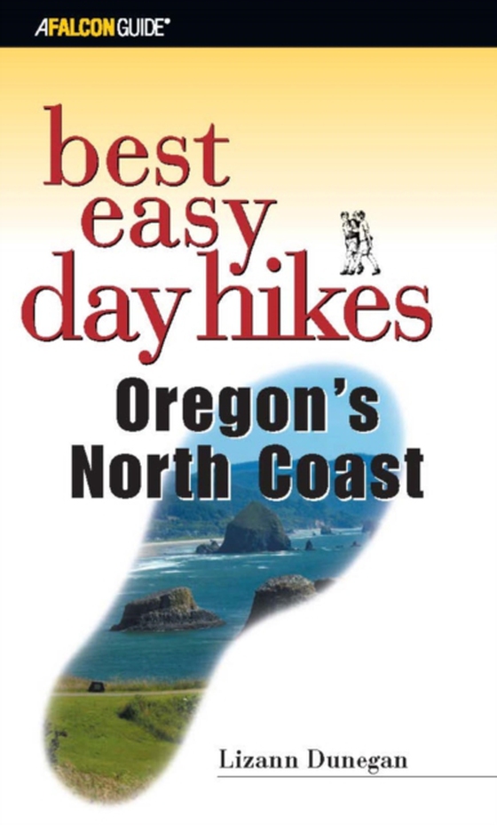 Best Easy Day Hikes Oregon's North Coast (e-bog) af Dunegan, Lizann