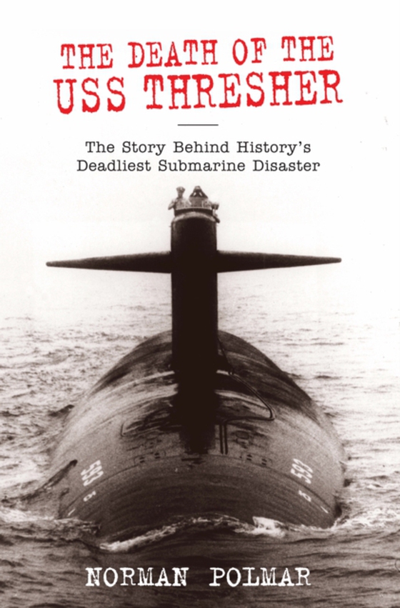 Death of the USS Thresher (e-bog) af Polmar, Norman