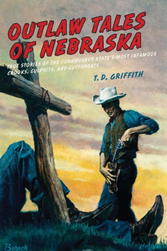 Outlaw Tales of Nebraska (e-bog) af Griffith, T. D.