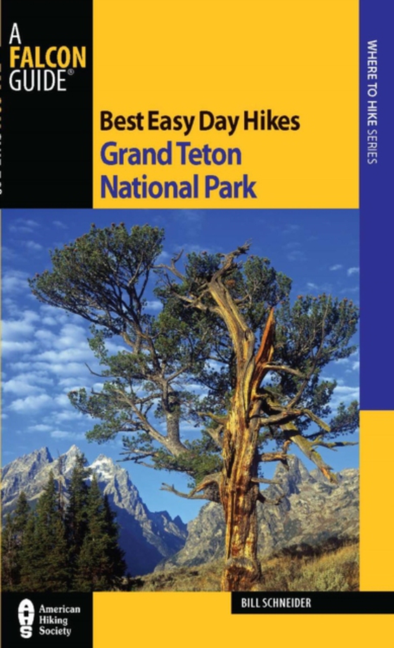 Best Easy Day Hikes Grand Teton National Park (e-bog) af Schneider, Bill