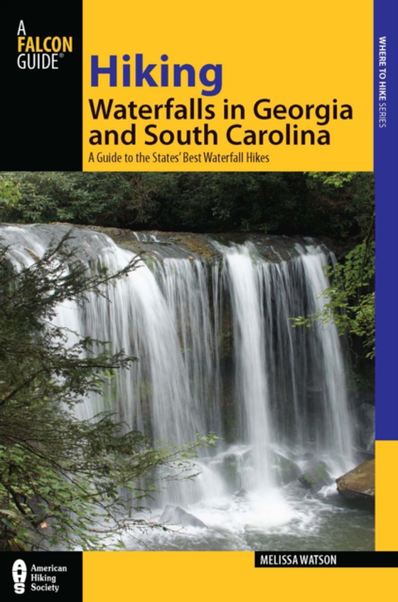 Hiking Waterfalls in Georgia and South Carolina (e-bog) af Watson, Melissa