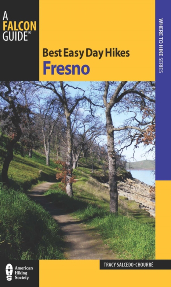 Best Easy Day Hikes Fresno (e-bog) af Salcedo, Tracy