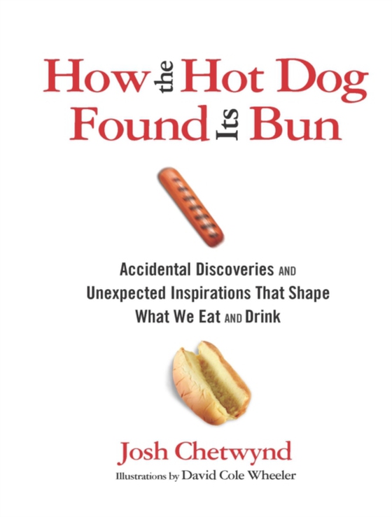 How the Hot Dog Found Its Bun