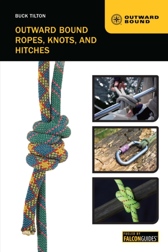 Outward Bound Ropes, Knots, and Hitches (e-bog) af Tilton, Buck