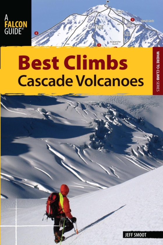 Best Climbs Cascade Volcanoes (e-bog) af Smoot, Jeff