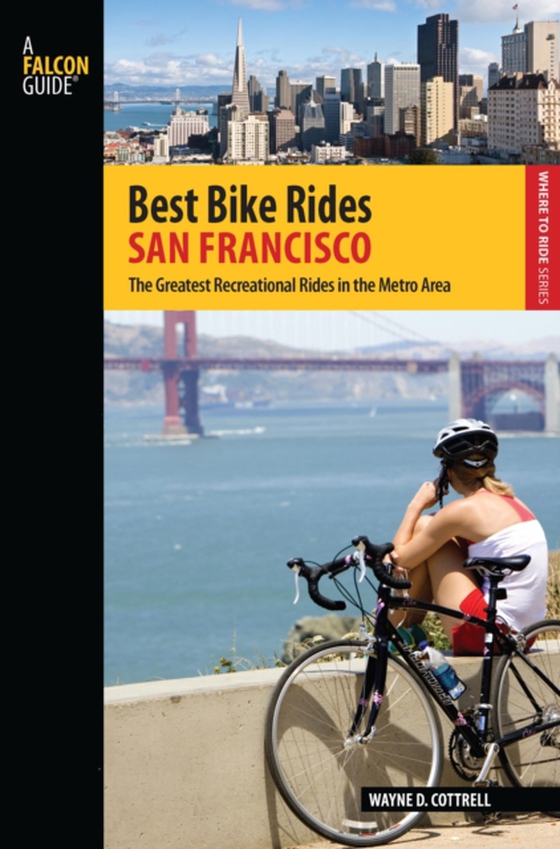 Best Bike Rides San Francisco (e-bog) af Cottrell, Wayne D.