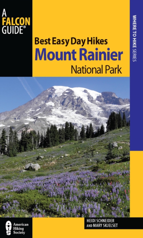 Best Easy Day Hikes Mount Rainier National Park (e-bog) af Skjelset, Mary