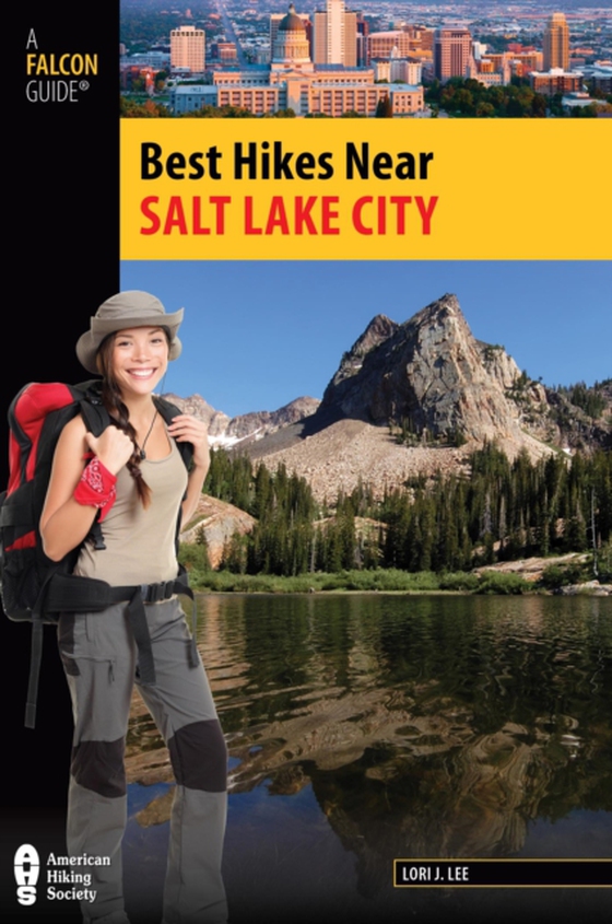 Best Hikes Near Salt Lake City (e-bog) af Lee, Lori J.