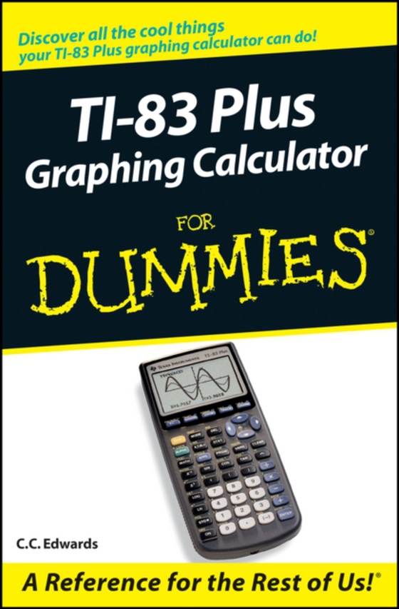 TI-83 Plus Graphing Calculator For Dummies (e-bog) af Edwards, C. C.