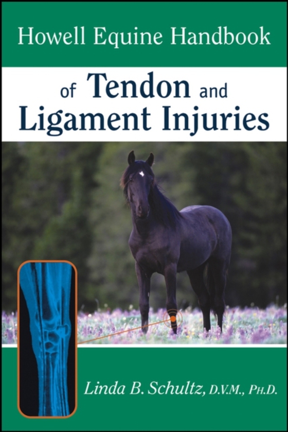 Howell Equine Handbook of Tendon and Ligament Injuries (e-bog) af Linda B. Schultz, DVM, Ph.D.