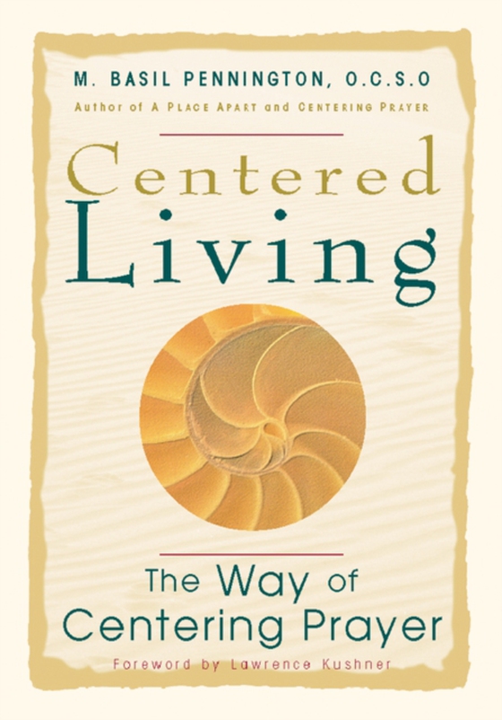 Centered Living (e-bog) af Pennington, M. Basil