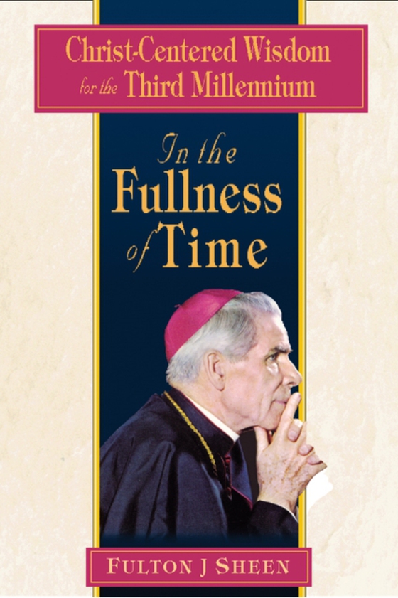 In the Fullness of Time (e-bog) af Sheen, Fulton J.