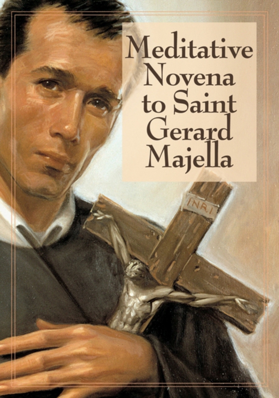 Meditative Novena to Saint Gerard Majella