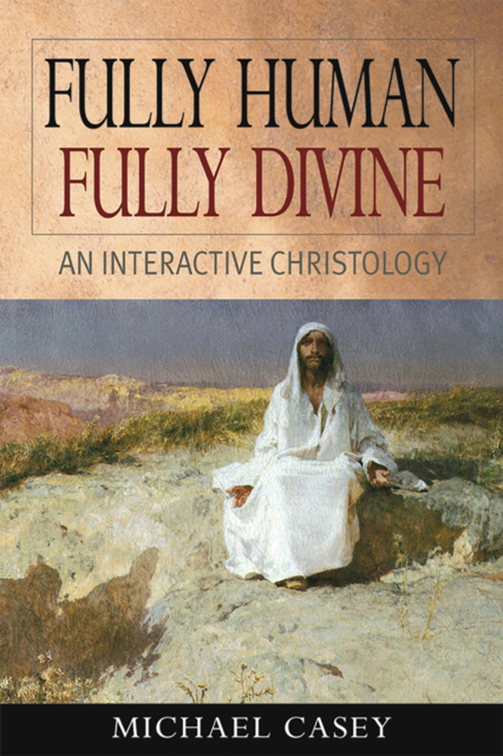 Fully Human, Fully Divine