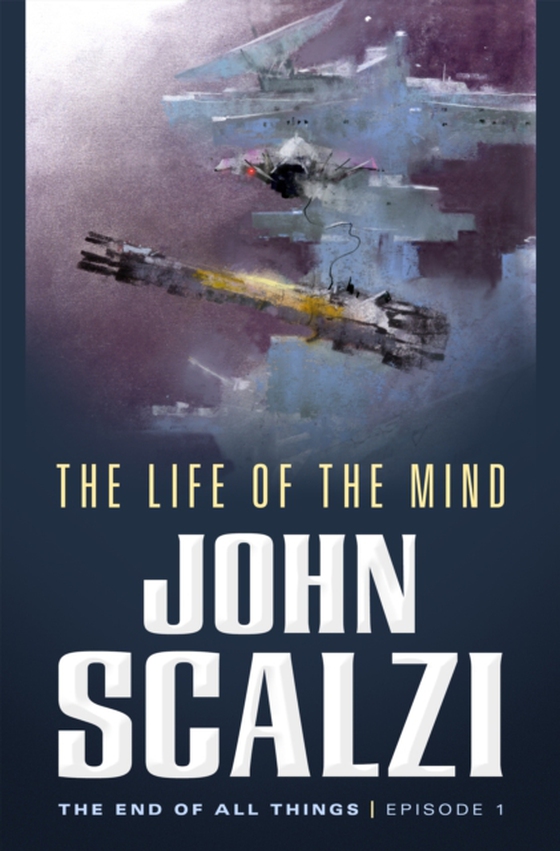 End of All Things #1: The Life of the Mind (e-bog) af Scalzi, John