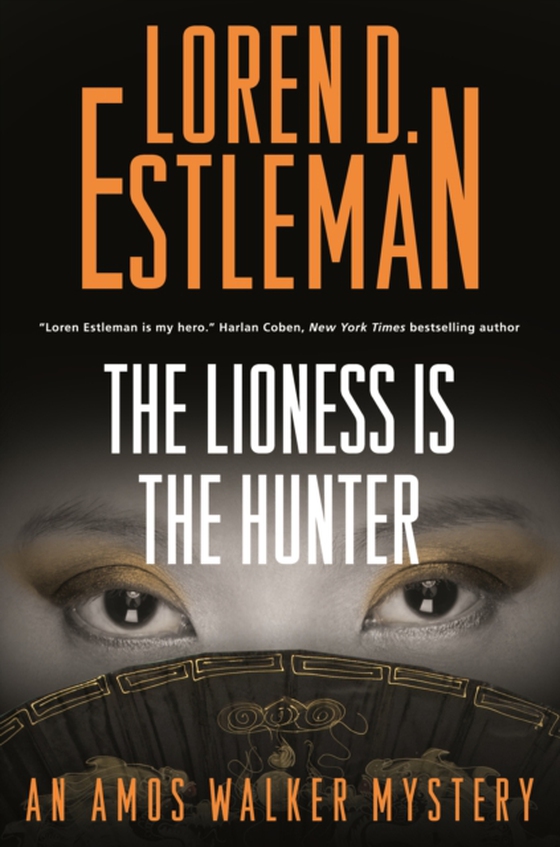 Lioness Is the Hunter (e-bog) af Estleman, Loren D.