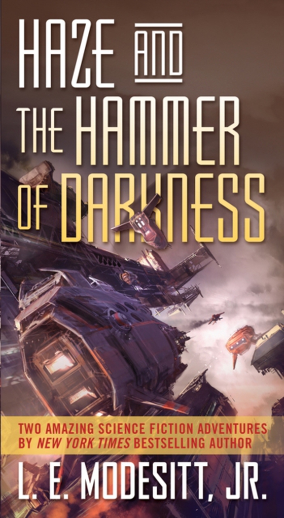 Haze and The Hammer of Darkness (e-bog) af L. E. Modesitt, Jr.