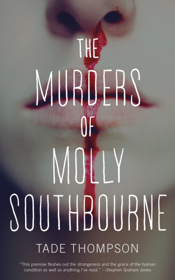 Murders of Molly Southbourne (e-bog) af Thompson, Tade