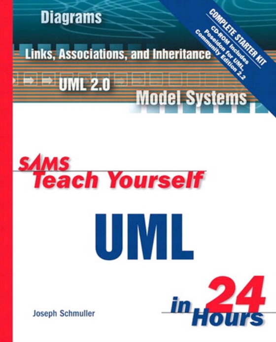 Sams Teach Yourself UML in 24 Hours, Complete Starter Kit (e-bog) af Schmuller, Joseph